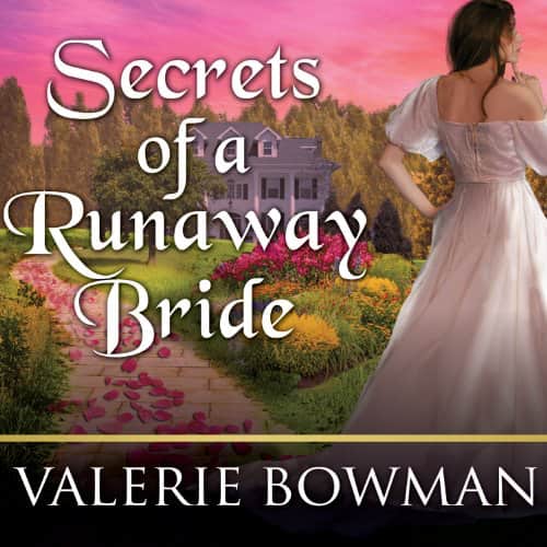Secrets of a Runaway Bride by Valerie Bowman