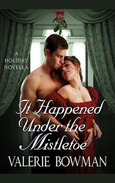 Book cover for It Happened Under the Mistletoe by Valerie Bowman
