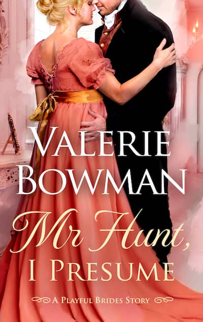 Book cover for Mr. Hunt, I Presume by Valerie Bowman